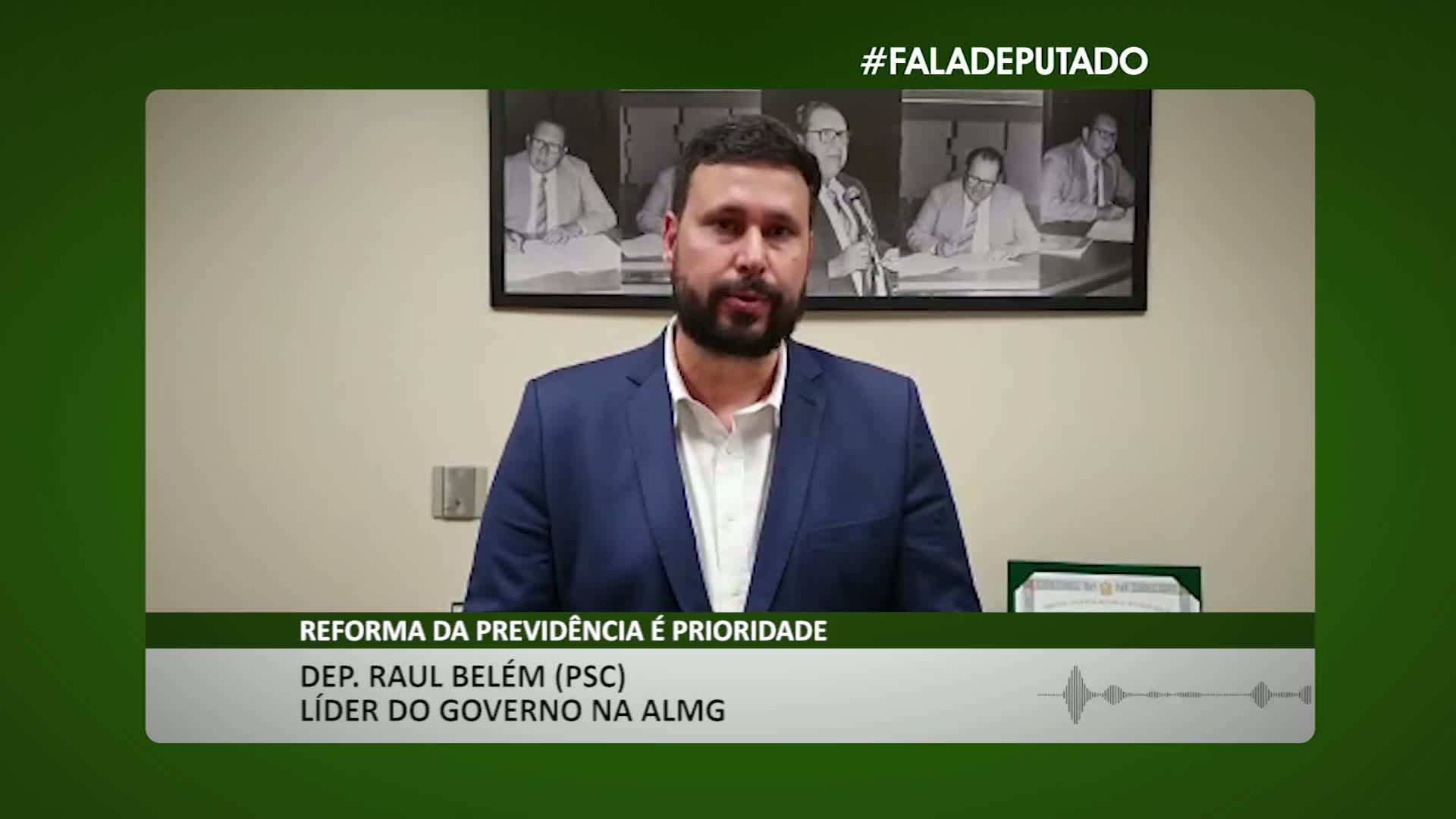 Dep. Raul Belém (PSC): reforma da Previdência