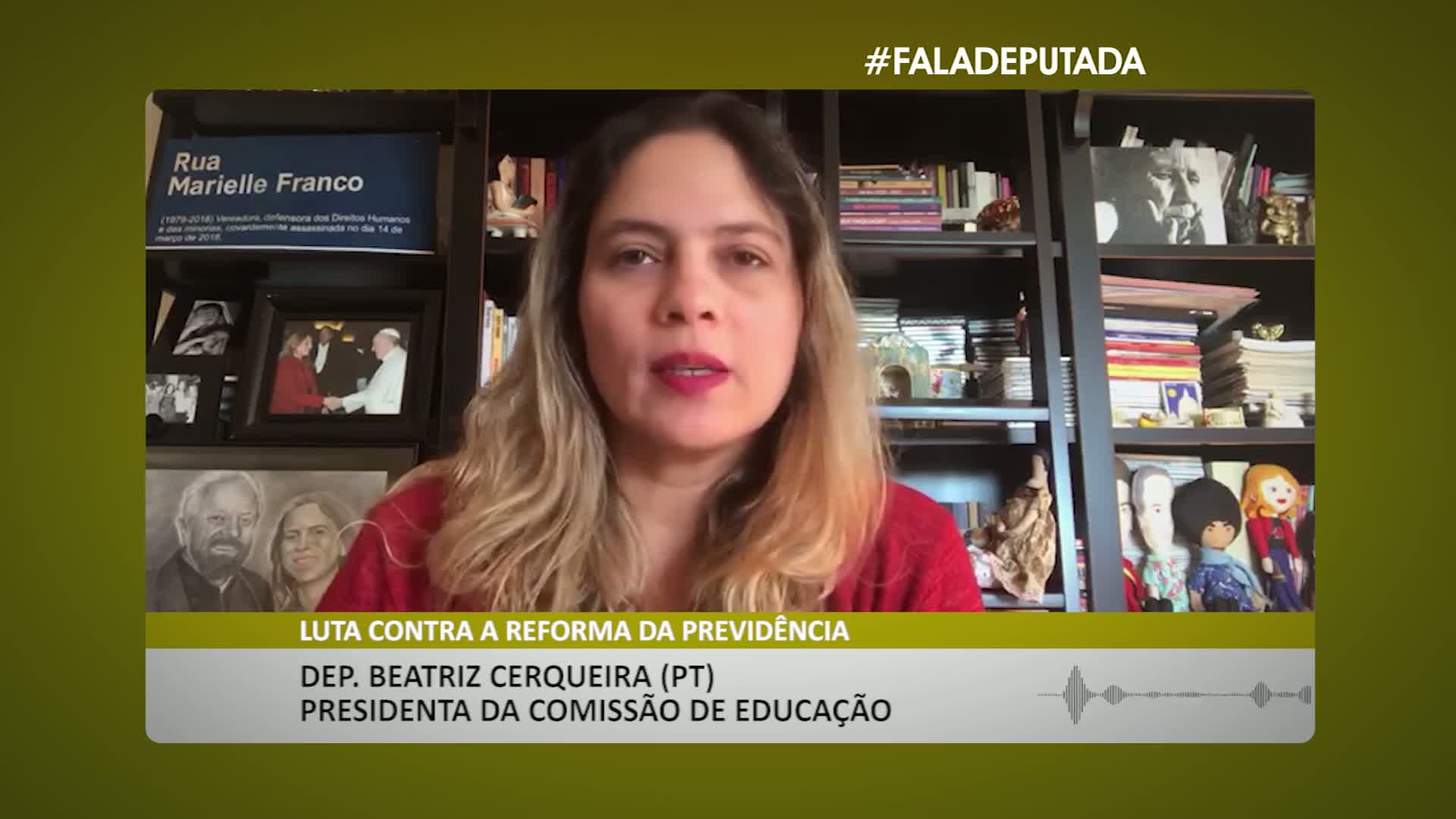 Dep. Beatriz Cerqueira (PT): luta contra a reforma da Previdência
