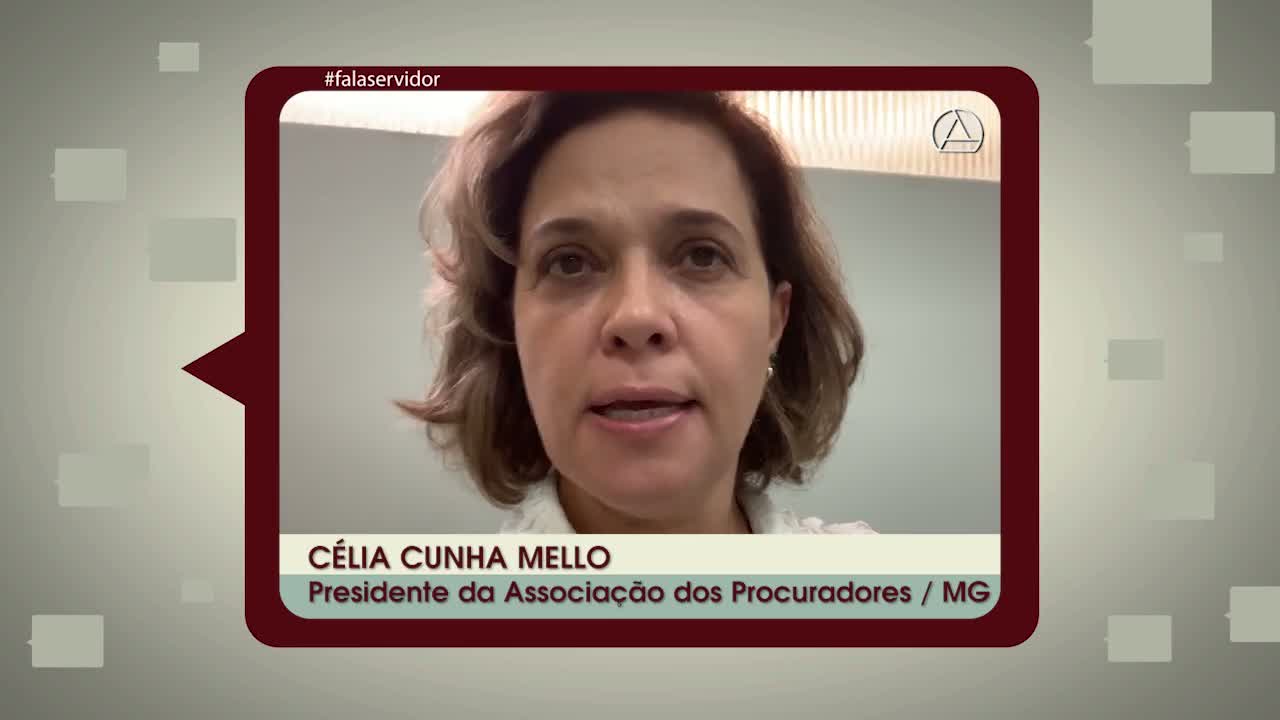 Fala Servidor sobre a reforma da Previdência: Célia Cunha Mello (Apeminas)